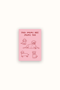 Postkarte Dog Moms are Moms too