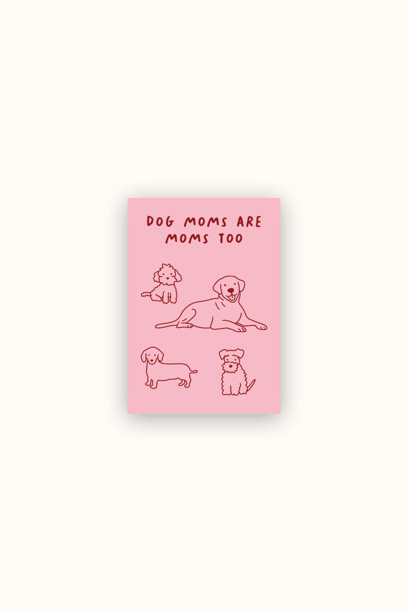 Postkarte Dog Moms are Moms too