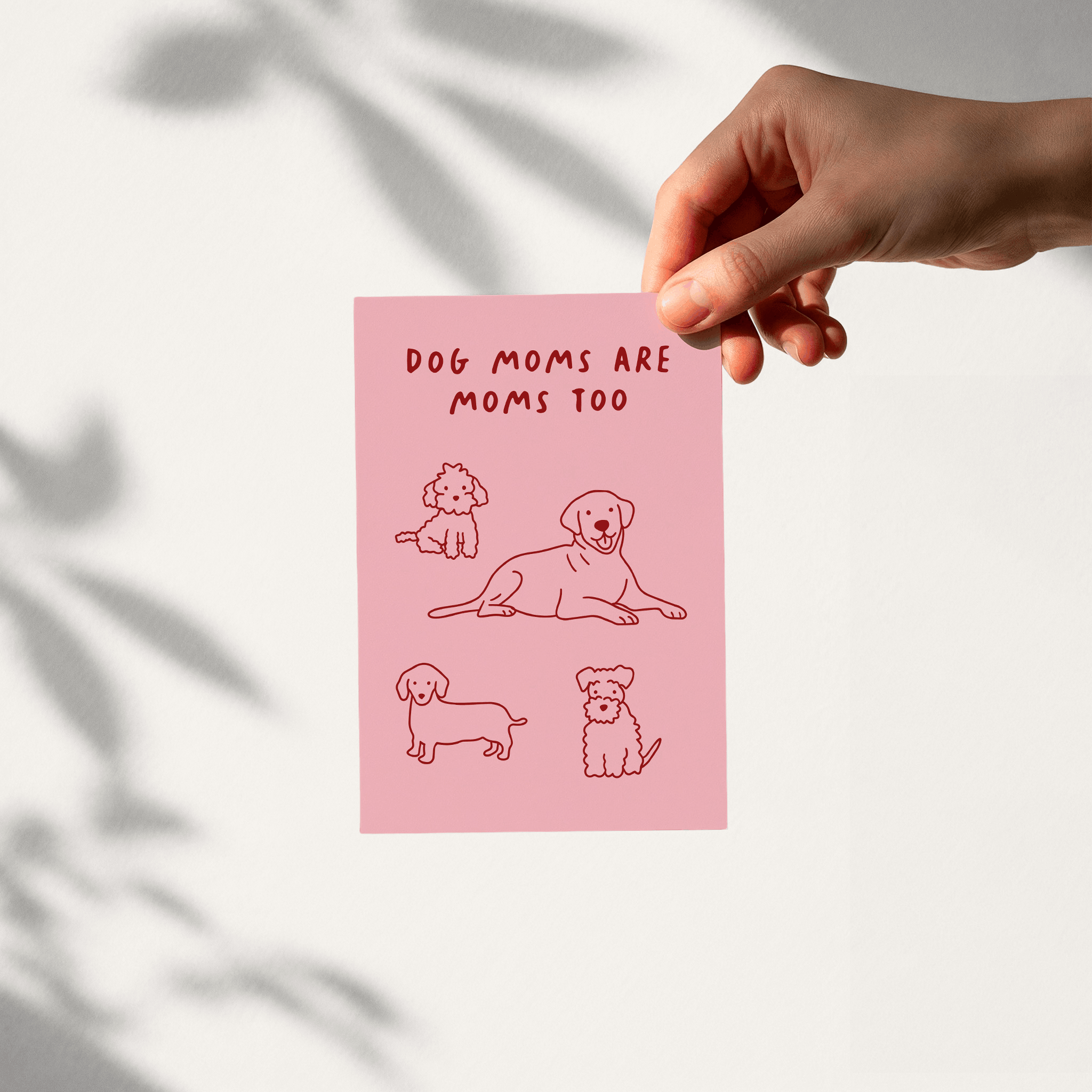 Postkarte Dog Moms are Moms too